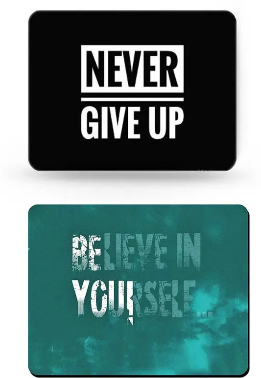 AXOLOR Desing NEVER GIVEUP & BELIVE IN YOUR SELF MOUSEPAD COMBO PACK OF 2 ( NEVER GIVE UP AND BELIVE IN YOURSELF Non Slip Base Mousepad